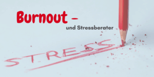 Ausbildung Betriebsrat Burnout- und Stressebrater